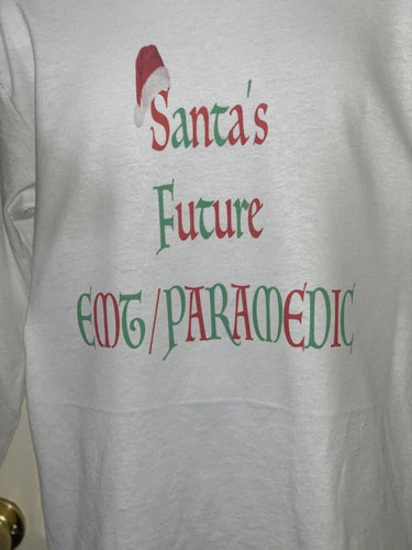 Santa’s Future EMT/ Paramedic   Long Sleeve Shirt