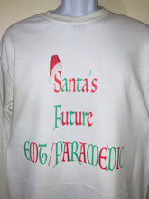 Load image into Gallery viewer, Santa’s Future EMT/ Paramedic   Long Sleeve Shirt