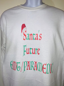 Santa’s Future EMT/ Paramedic   Long Sleeve Shirt