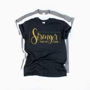 Stronger than the Storm T-Shirt