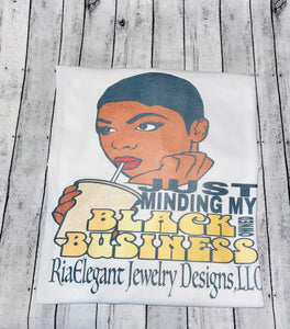 Just minding my Black Owned Business